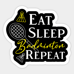 Eat Sleep Badminton Repeat Sticker